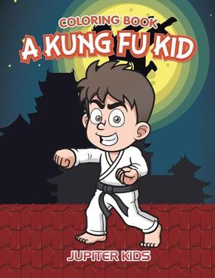 Book cover for A Kung Fu Kid Coloring Book