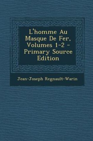 Cover of L'Homme Au Masque de Fer, Volumes 1-2