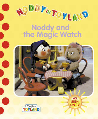 Book cover for Noddy and the Magic Watch