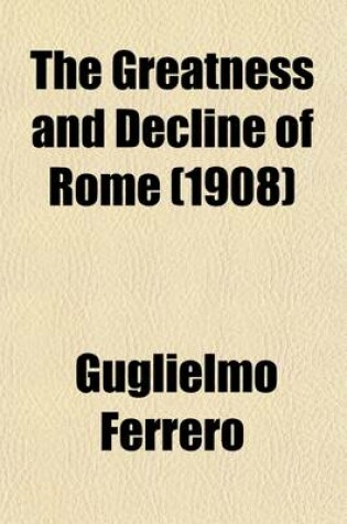 Cover of The Greatness and Decline of Rome (1908)
