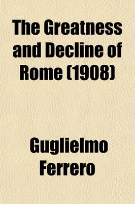 Book cover for The Greatness and Decline of Rome (1908)