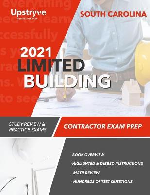 Book cover for 2021 South Carolina Limited Building Contractor Exam Prep