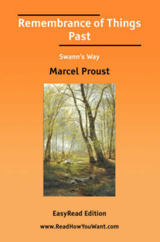 Cover of Remembrance of Things Past Swann's Way [Easyread Edition]