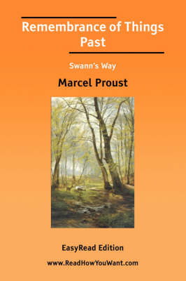 Book cover for Remembrance of Things Past Swann's Way [Easyread Edition]