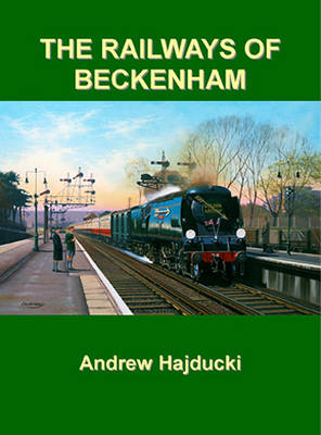 Cover of The Railways of Beckenham