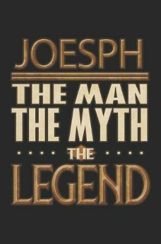 Cover of Joesph The Man The Myth The Legend