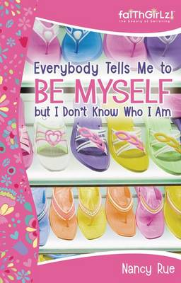 Book cover for Everybody Tells Me to be Myself But I Don't Know Who I am