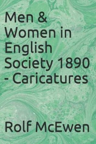 Cover of Men & Women in English Society 1890 - Caricatures