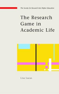 Book cover for The Research Game in Academic Life