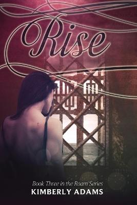 Cover of Rise (Roam Series, Book Three)