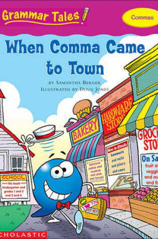 Cover of Grammar Tales: When Comma Came to Town