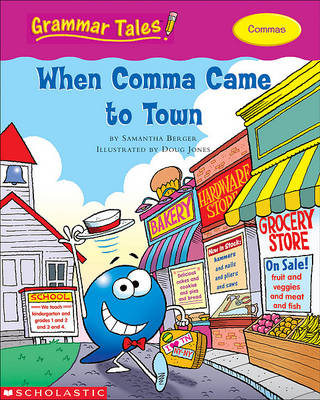 Cover of Grammar Tales: When Comma Came to Town
