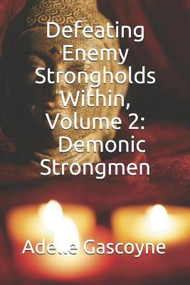 Cover of Defeating Enemy Strongholds Within Volume 2