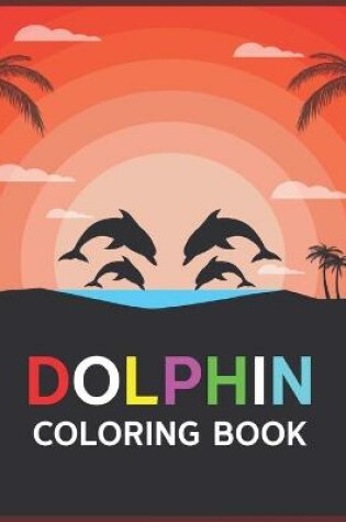 Cover of Dolphin Coloring Book