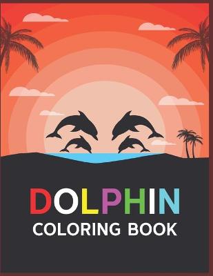 Book cover for Dolphin Coloring Book