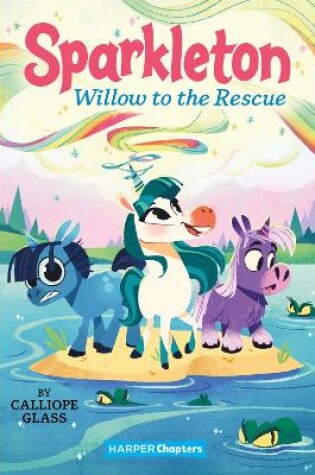 Cover of Sparkleton #6: Willow to the Rescue