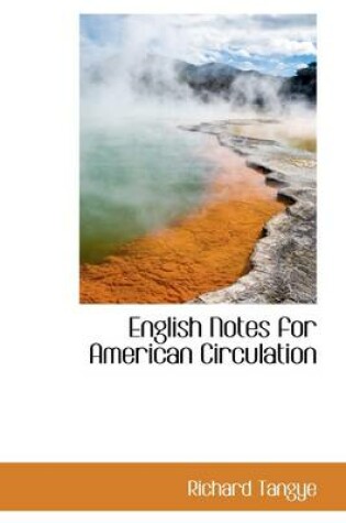 Cover of English Notes for American Circulation