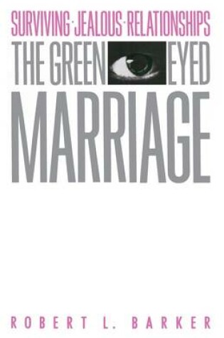 Cover of The Green-Eyed Marriage