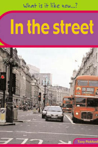 Cover of What Is It Like Now? In The Street Paperback