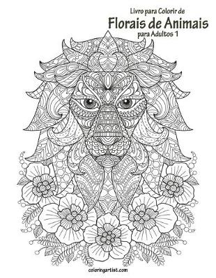 Cover of Livro para Colorir de Florais de Animais para Adultos 1