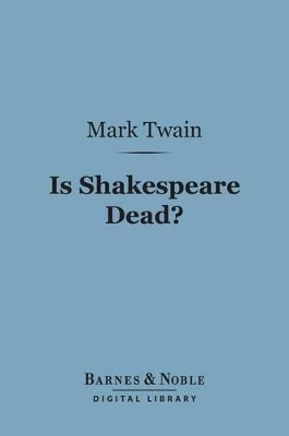 Book cover for Is Shakespeare Dead? (Barnes & Noble Digital Library)