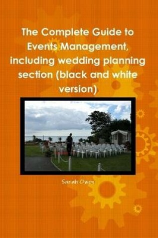 Cover of The Complete Guide to Events Management (black and White Version)