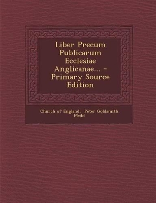 Book cover for Liber Precum Publicarum Ecclesiae Anglicanae... - Primary Source Edition