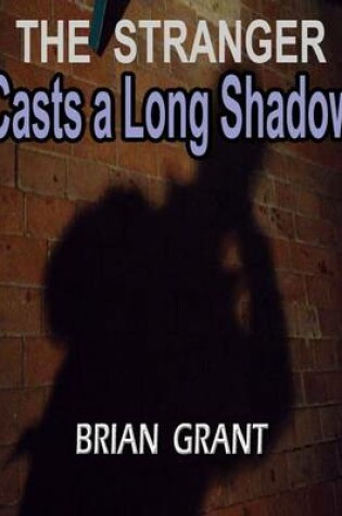 Cover of The Stranger Casts a Long Shadow