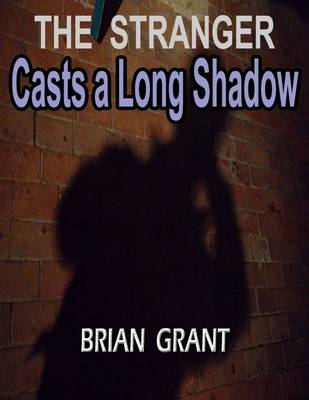 Book cover for The Stranger Casts a Long Shadow