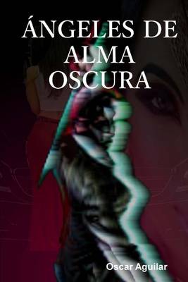 Cover of Angeles de alma oscura