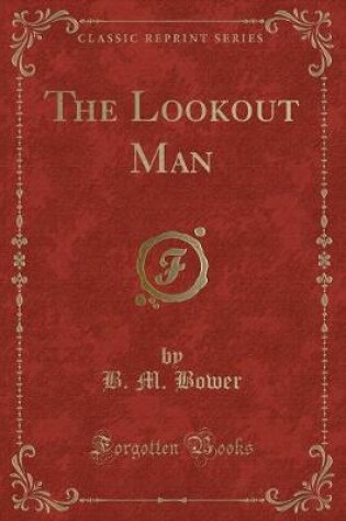 Cover of The Lookout Man (Classic Reprint)