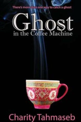 Cover of Ghost in the Coffee Machine