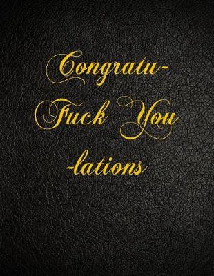 Book cover for Congratu- Fuck You -lations