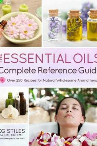 Cover of The Essential Oils Complete Reference Guide