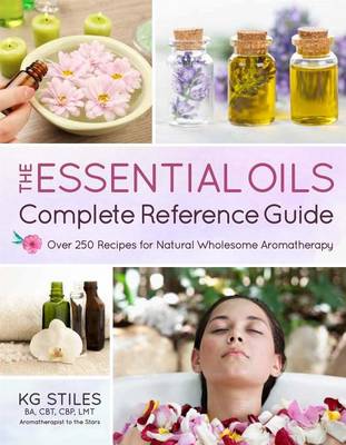 Book cover for The Essential Oils Complete Reference Guide
