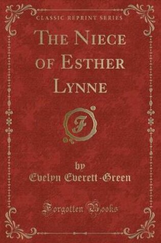 Cover of The Niece of Esther Lynne (Classic Reprint)