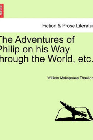 Cover of The Adventures of Philip on His Way Through the World, Etc. Vol. III.