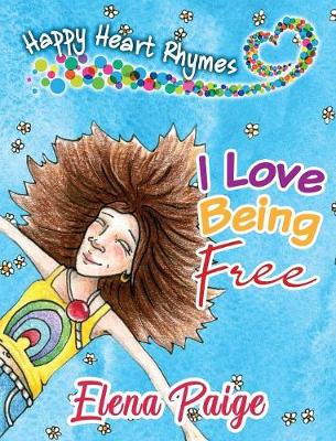 Cover of I Love Being Free