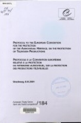 Cover of Protocol to the European Convention for the Protection of the Audiovisual Heritage, on the Protection of Television Productions