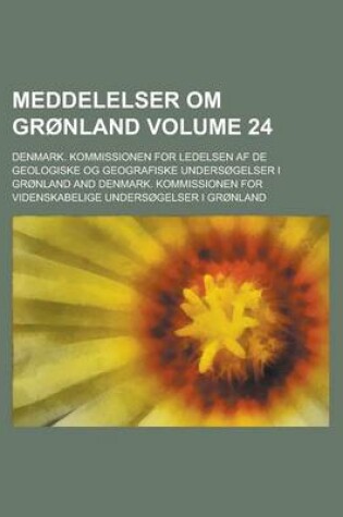 Cover of Meddelelser Om Gronland Volume 24