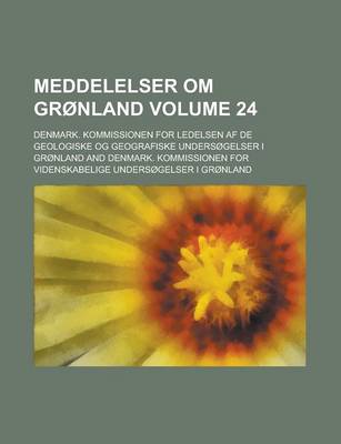 Book cover for Meddelelser Om Gronland Volume 24