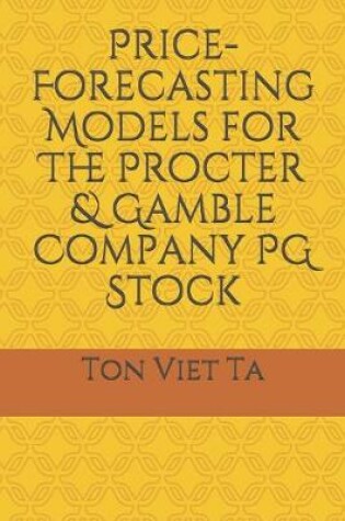 Cover of Price-Forecasting Models for The Procter & Gamble Company PG Stock
