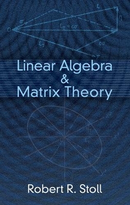 Book cover for Linear Algebra and Matrix Theory