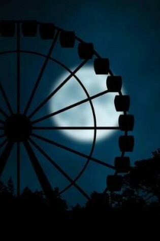 Cover of Ferris Wheel Silhouetted in the Moonlight Journal