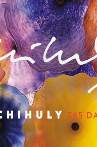 Cover of Chihuly: 365 Days