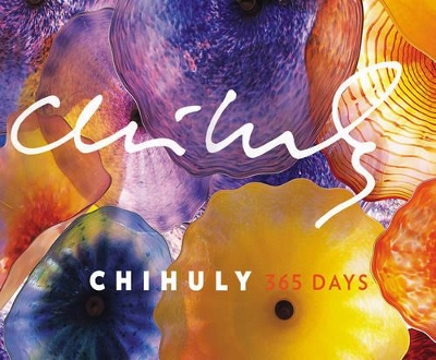 Book cover for Chihuly: 365 Days