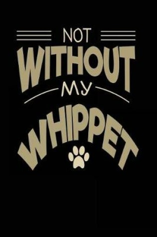 Cover of Not Without My Whippet