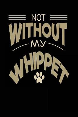 Book cover for Not Without My Whippet