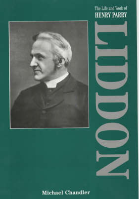 Book cover for The Life and Work of Henry Parry Liddon