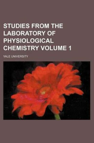 Cover of Studies from the Laboratory of Physiological Chemistry Volume 1
